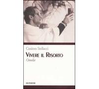 Vivere il risorto. Omelie