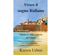 Vivere il sogno Italiano: Volume 1: Alla scoperta del Molise