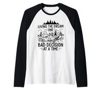Vivere il sogno una cattiva decisione alla volta campeggio Maglia con Maniche Raglan