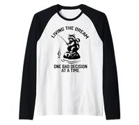 Vivere il sogno una cattiva decisione alla volta pesca Maglia con Maniche Raglan