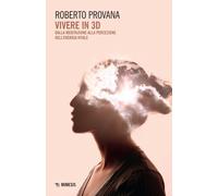 Vivere in 3D. Dalla meditazione alla percezione dell'energia vitale - Prov...