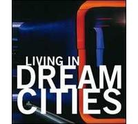 Vivere in città da sogno. Ediz. multilingue