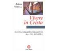 Vivere in cristo. Per una formazione permanente alla vita monastica
