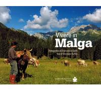 Vivere in malga. Ediz. illustrata - Da Ros Emanuela