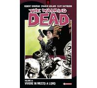 Vivere in mezzo a loro. The walking dead (Vol. 12)