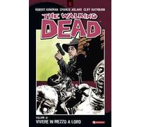 Vivere in mezzo a loro. The walking dead. Vol. 12