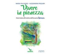 Vivere in pienezza. Intervista all'ombra dell'acacia Speranza