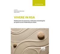 Vivere in RSA - 2020 - Maggioli Editore (Sociale & sanità)