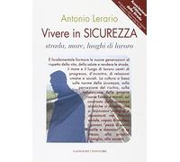 Vivere in sicurezza. Strada, mare, luoghi di lavoro