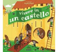 Vivere in un castello. Il mondo animato