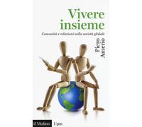 Vivere insieme. Comunità e relazioni nella società globale - 2017