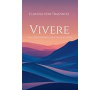 Vivere: [ital.] Verb; Infinitiv: leben, erleben, Dasein.