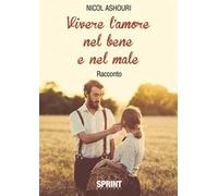 Vivere l'amore nel bene e nel male
