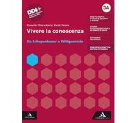 Vivere la conoscenza. Con Mappe, Filosofia per tutti. Per le Scuole superiori. Con e-book. Con espansione online. Da Schopenhauer a Wittgenstein-Dalla ... ai dibattiti contemporanei (Vol. 3A-3B)