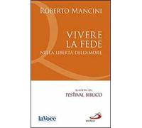 Vivere la fede nella libertà dell'amore