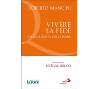 Vivere la fede nella libertà dell'amore