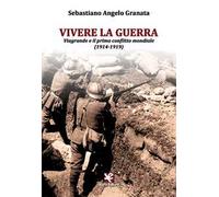Vivere la guerra. Viagrande e il primo conflitto mondiale (1914-1919)