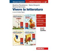 Vivere la letteratura. Idee per imparare. Per le Scuole superiori