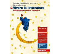 Vivere la letteratura. Per le Scuole superiori. Con e-book. Con espansione online. Dal Seicento al primo Ottocento (Vol. 2)