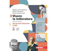 Vivere la letteratura. Per le Scuole superiori. Con e-book. Dal secondo Ottocento a oggi (Vol. 3)