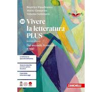 Vivere la letteratura Plus. Per le Scuole superiori. Dal secondo Novecento a oggi (Vol. 3B)