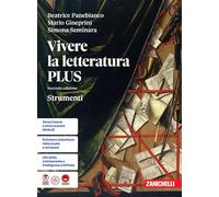 Vivere la letteratura Plus. Strumenti. Per le Scuole superiori
