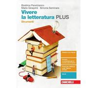 Vivere la letteratura Plus. Strumenti. Per le Scuole superiori. Con e-book. Con espansione online