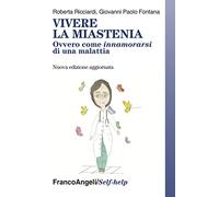 Vivere la miastenia. Ovvero come innamorarsi di una malattia