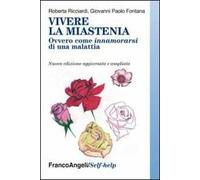 Vivere la miastenia. Ovvero come innamorarsi di una malattia