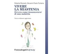 Vivere la miastenia. Ovvero come innamorarsi di una malattia