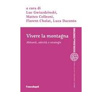 Vivere la montagna. Abitanti, attività e strategie