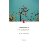 Vivere la morte [Paperback] [Sep 22, 2023] Bianchi, Enzo