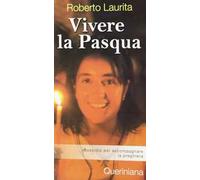 Vivere la Pasqua. Sussidio per accompagnare la preghiera