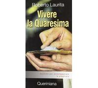 Vivere la Quaresima. Sussidio per accompagnare la preghiera