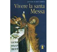 Vivere la Santa Messa