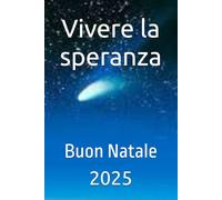 Vivere la speranza: Buon Natale