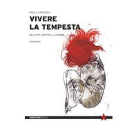 Vivere la tempesta. In lotta contro il cancro