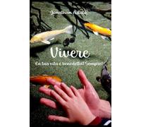 Vivere: La tua vita è benedetta! Sempre!