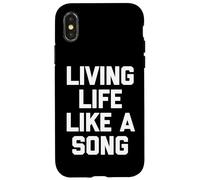Vivere la vita come una canzone - Divertente Detto Sarcastico Cool Music Custodia per iPhone X/XS