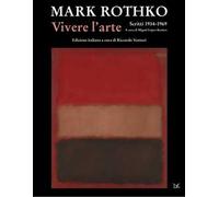 Vivere l'arte. Scritti (1934-1969)