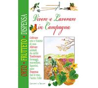 Vivere lavorare in campagna - [Edizioni del Baldo]