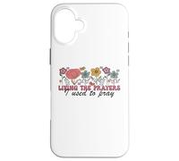 Vivere le preghiere che ho usato per pregare Fiori Pregare floreale Custodia per iPhone 16 Plus