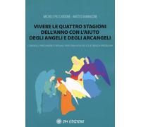 Vivere le quattro stagioni dell'anno con l'aiuto degli angeli e d
