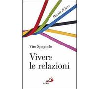 Vivere le relazioni. Parole di luce
