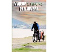 Vivere liberi per vivere