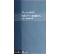 Vivere l'instabilità del lavoro