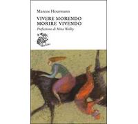 Vivere morendo. Morire vivendo