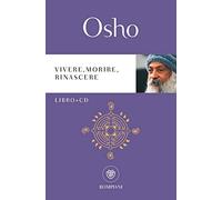 LIBRO VIVERE, MORIRE, RINASCERE - OSHO