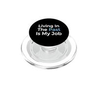 Vivere nel passato è il mio lavoro Archivista Storico PopSockets PopGrip per MagSafe