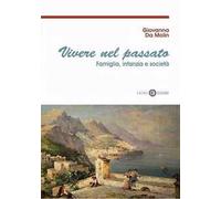 Vivere nel passato. Famiglia, infanzia e società